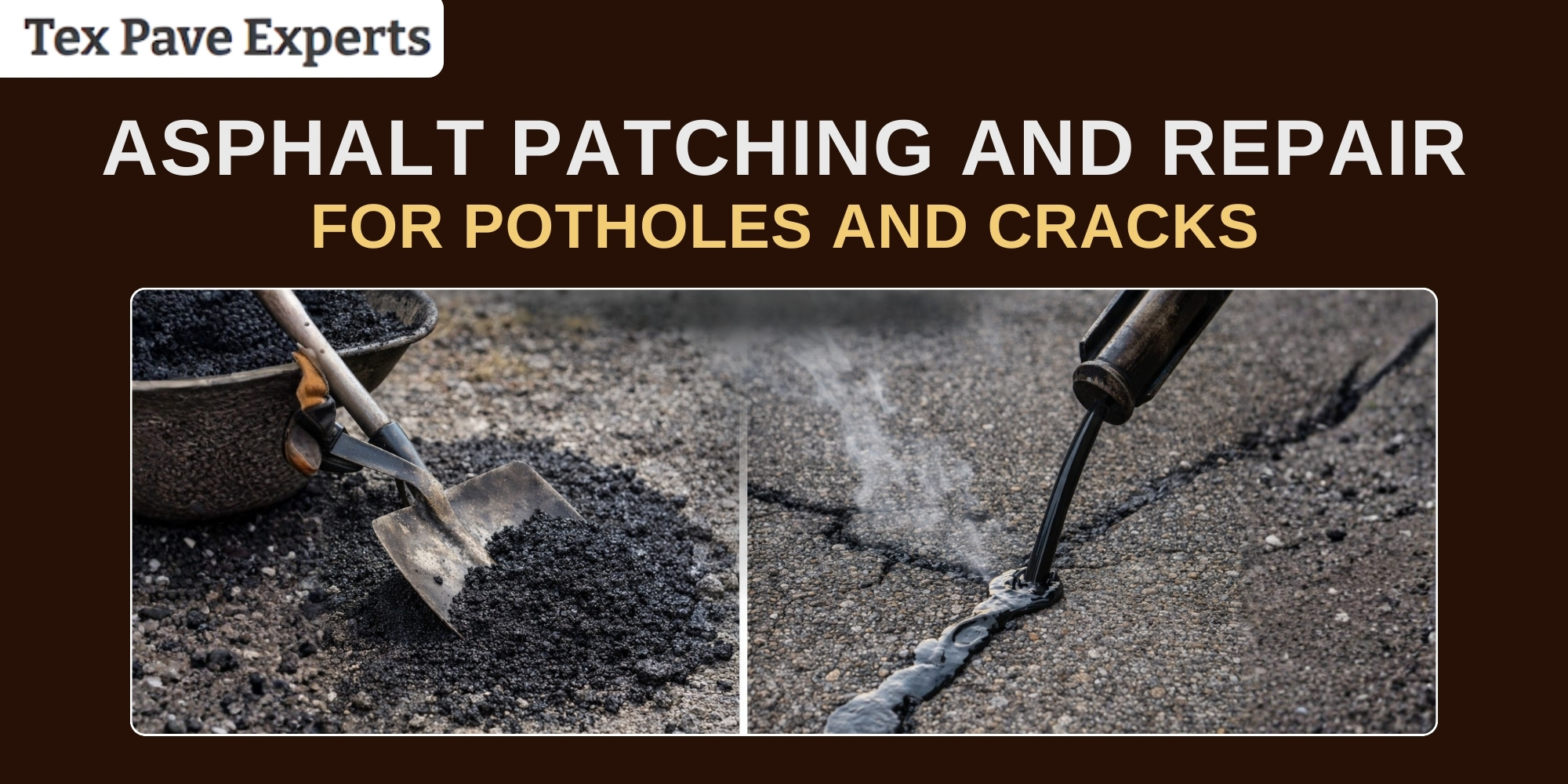 Asphalt Patching and Repair For Potholes and Cracks