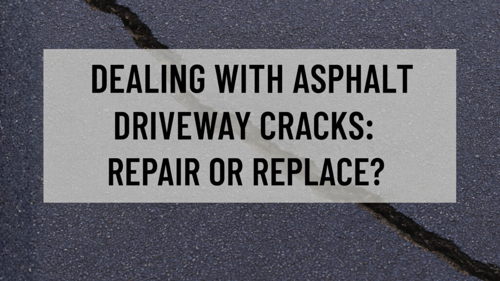 Are you dealing with asphalt driveway cracks?