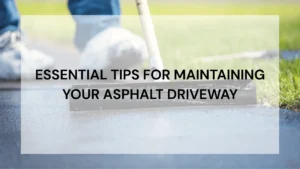 Important Tips For Maintenance of Asphalt Driveway