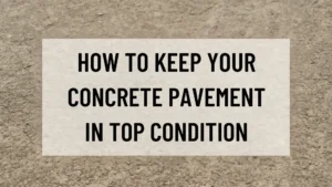 Concrete Pavement Maintenance Tips