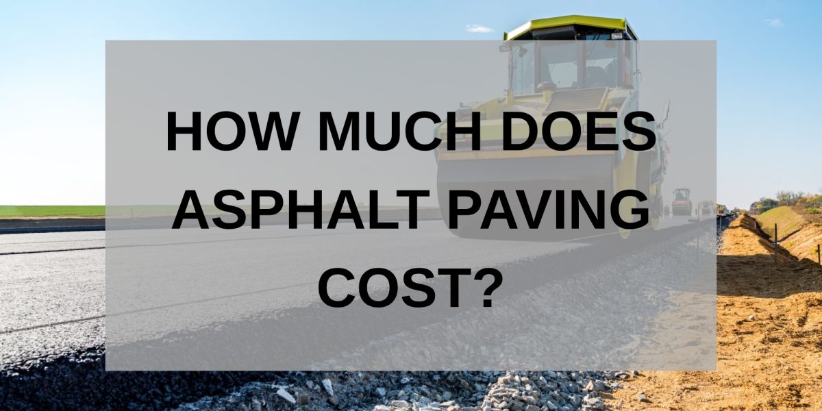 How much does asphalt paving cost?