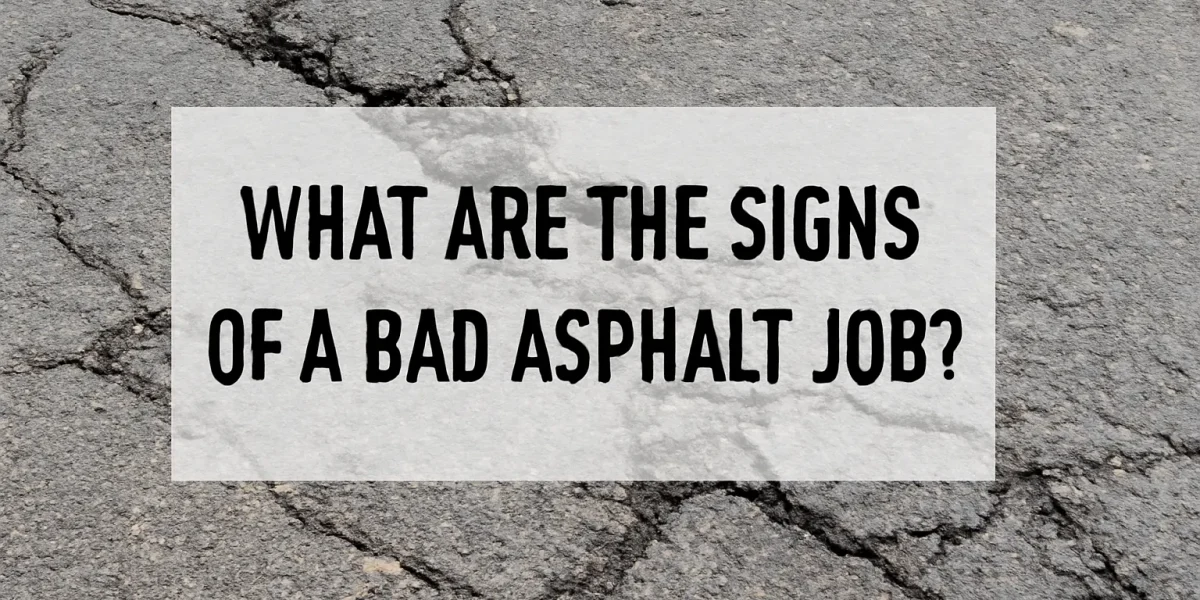 How To Determine a Bad Asphalt Work
